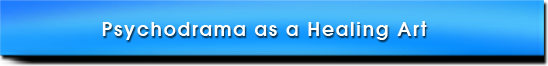 Psychodrama as a Healing Art