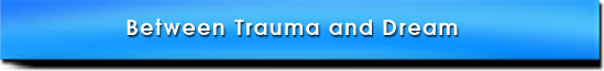 Between Trauma and Dream